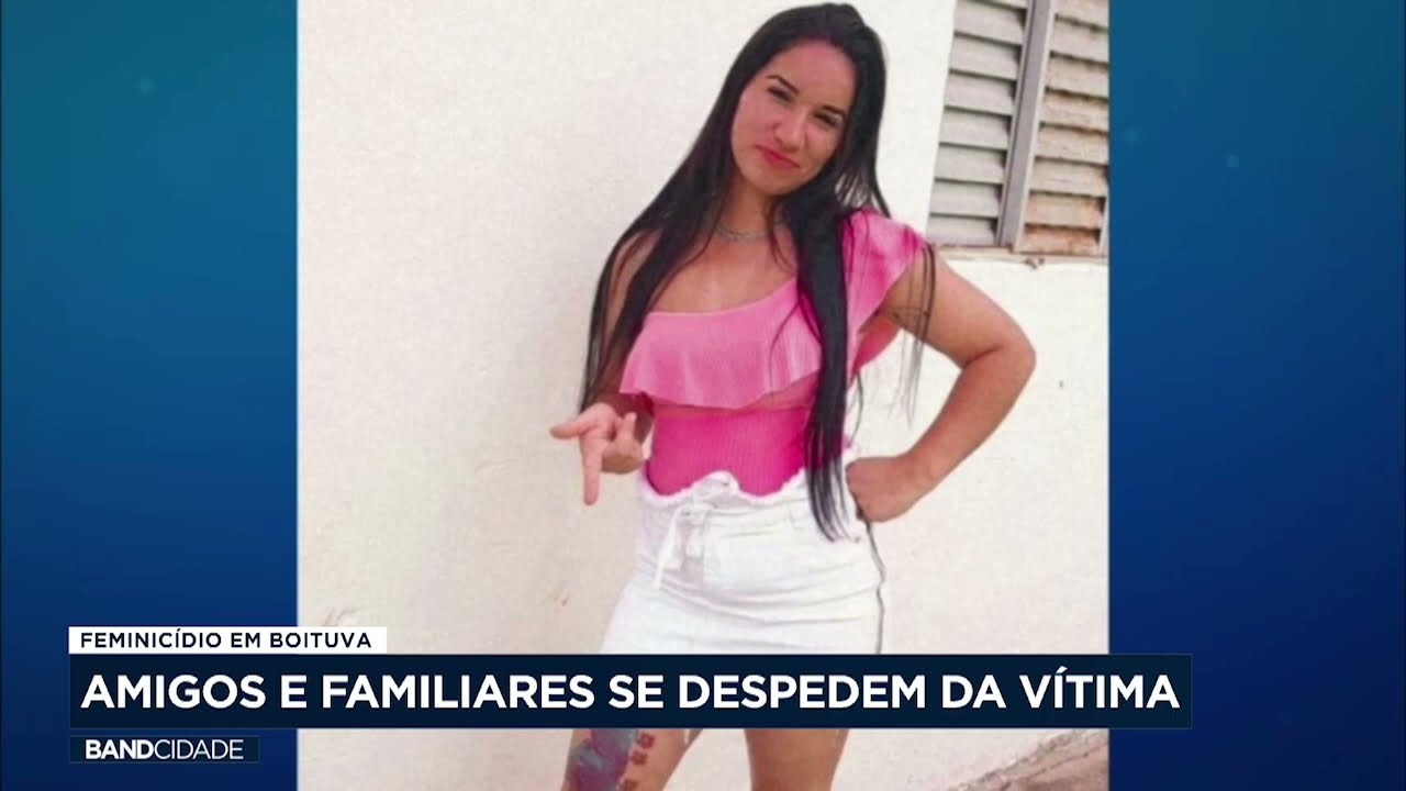 Feminicídio em Boituva: amigos e familiares se despedem da vítima