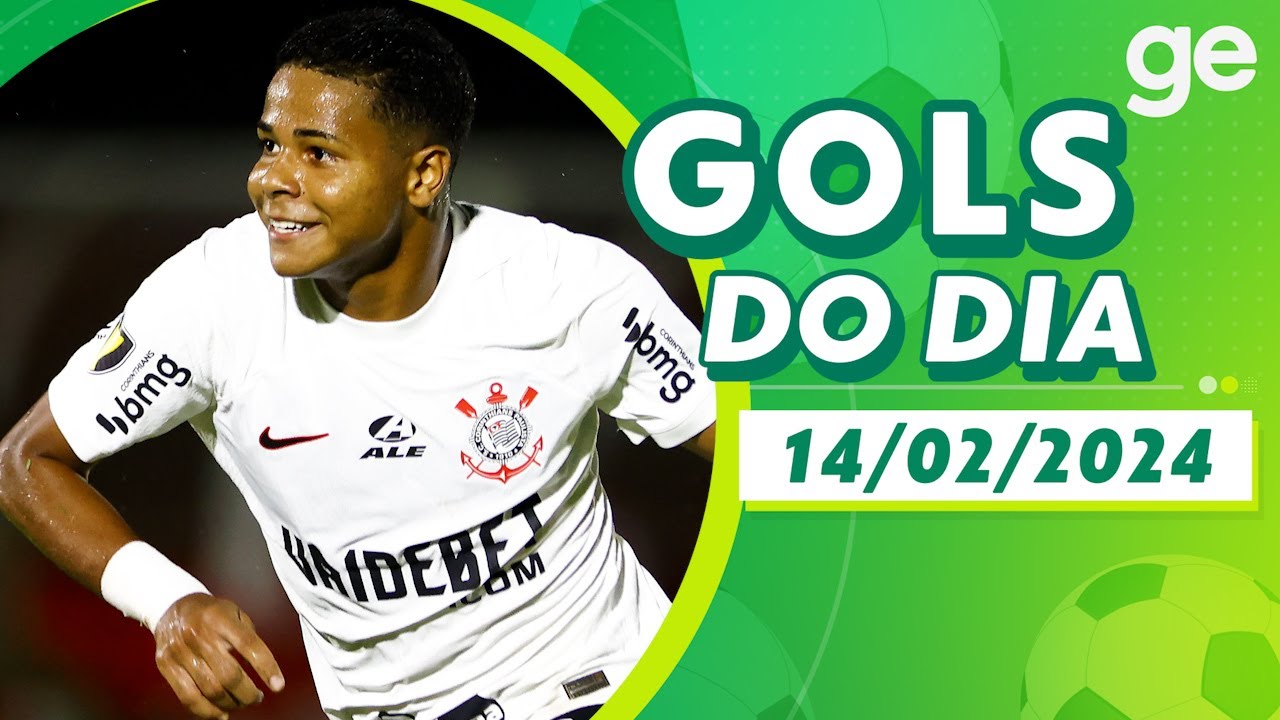 GOLS DO DIA 14/02/2024 | LISTAS | ge.globo