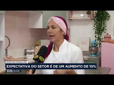 Ovos de Páscoa: expectativa do setor é de um aumento de 10%