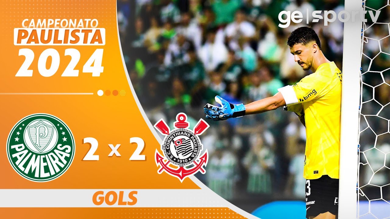 PALMEIRAS 2 X 2 CORINTHIANS | GOLS | CAMPEONATO PAULISTA | ge.globo