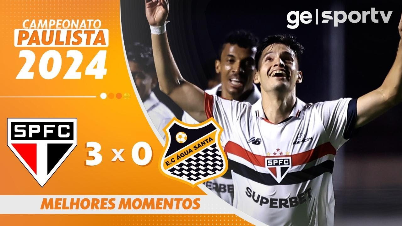 SÃO PAULO 3 X 0 ÁGUA SANTA | MELHORES MOMENTOS | CAMPEONATO PAULISTA 2024 | ge.globo