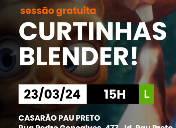 Animao “Curtinhas Blender” ser exibida no dia 23 de maro no Casaro Pau Preto