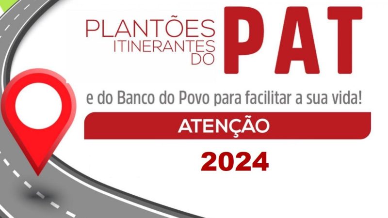 Governo divulga novas datas dos plantes itinerantes do PAT e do Banco do Povo