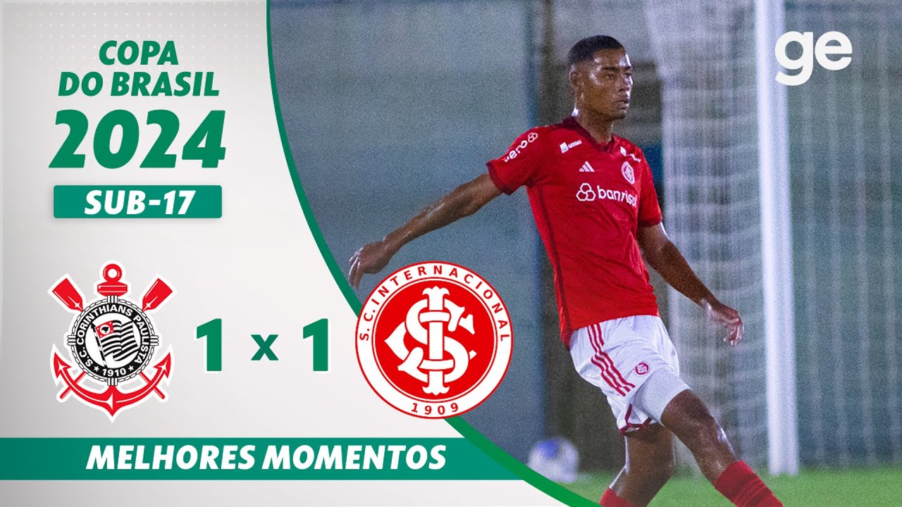 CORINTHIANS 1 X 1 INTERNACIONAL | MELHORES MOMENTOS | COPA DO BRASIL SUB-17 2024 | ge,globo