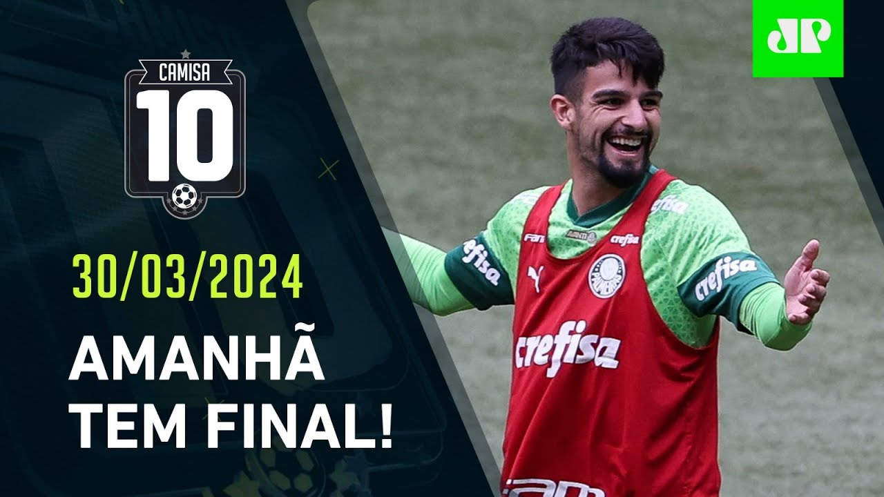 É AMANHÃ! Palmeiras e Santos SE PREPARAM para a FINAL do Paulistão; HOJE tem Flamengo! | CAMISA 10