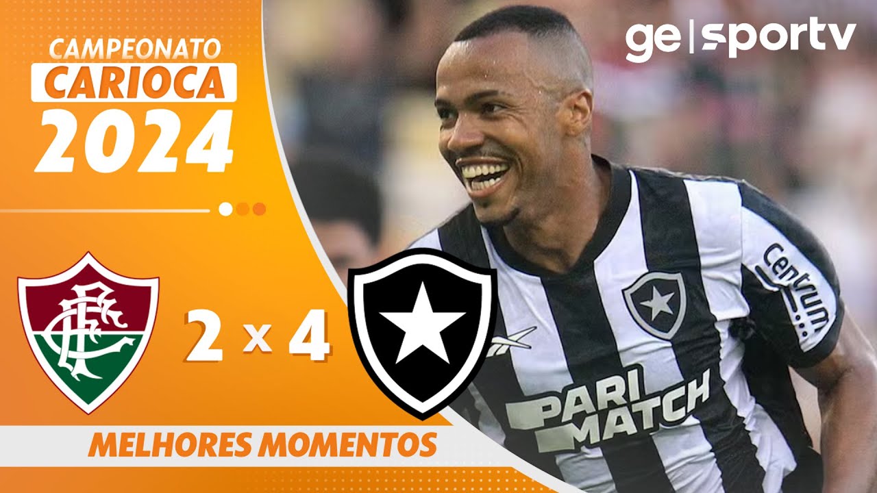 FLUMINENSE 2 X 4 BOTAFOGO | MELHORES MOMENTOS | 11ª RODADA CAMPEONATO CARIOCA 2024 | ge.globo