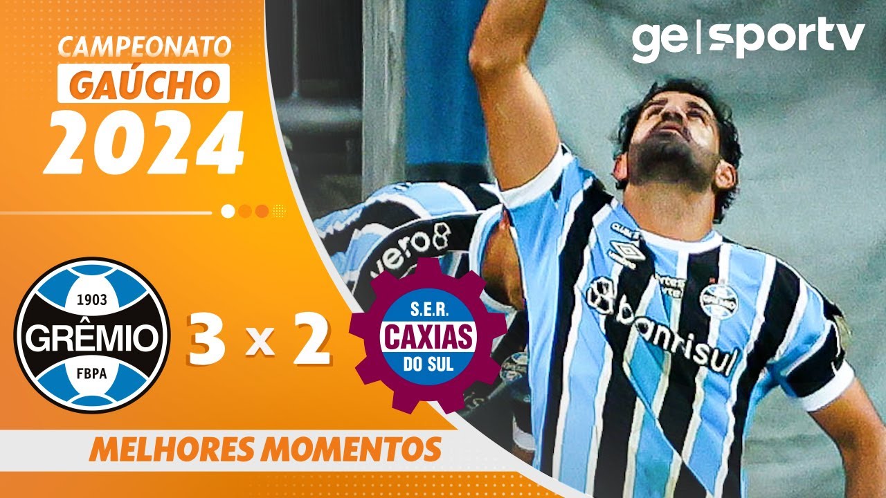GRÊMIO 3 X 2 CAXIAS | MELHORES MOMENTOS | CAMPEONATO GAÚCHO | ge.globo