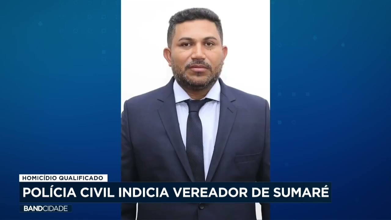 Polícia Civil indicia vereador de Sumaré por homicídio qualificado