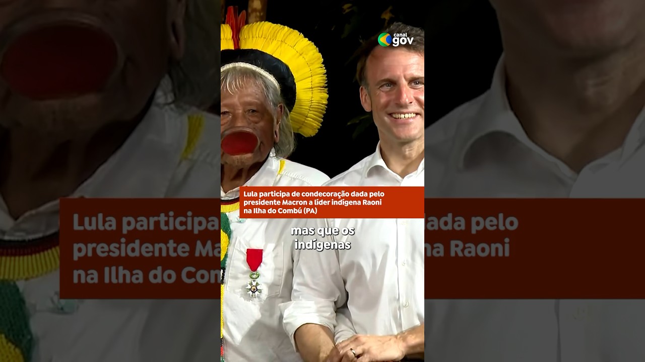 PRESIDENTE DA FRANÇA E A CONDECORAÇÃO DO CACIQUE RAONI