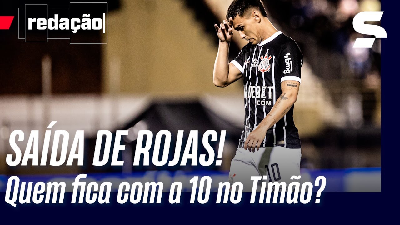 SAÍDA DE ROJAS E MAIS PROCESSOS CONTRA O CORINTHIANS 🔥| REDAÇÃO | sportv