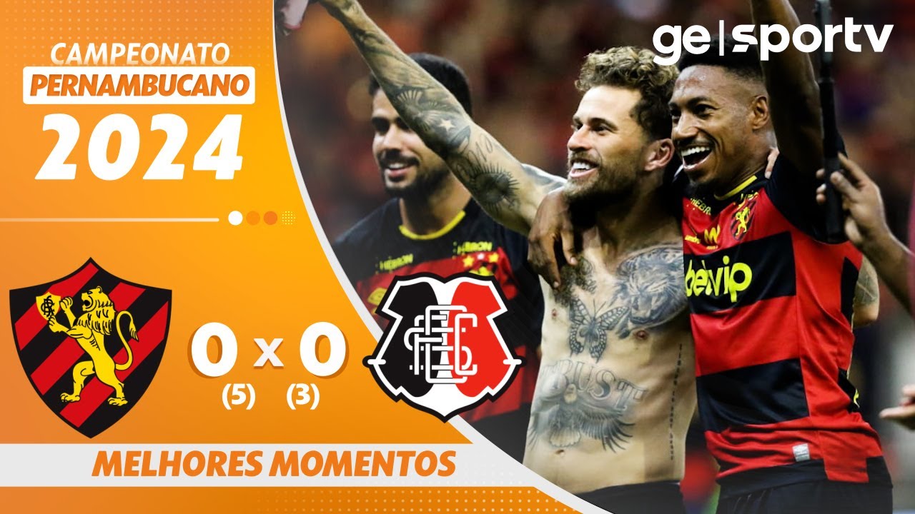 SPORT 0(5)X(3)0 SANTA CRUZ | MELHORES MOMENTOS | CAMPEONATO PERNAMBUCANO | ge.globo