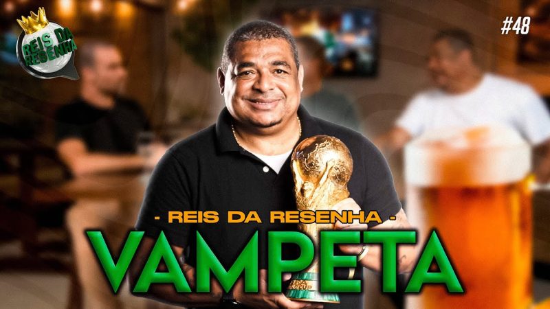 VAMPETA | PODCAST REIS DA RESENHA #48