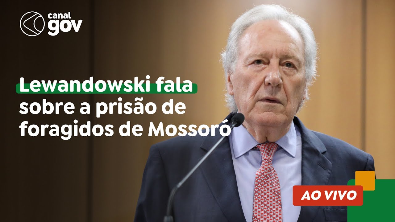 🔴 LEWANDOWSKI FALA SOBRE A PRISÃO DE FORAGIDOS DE MOSSORÓ