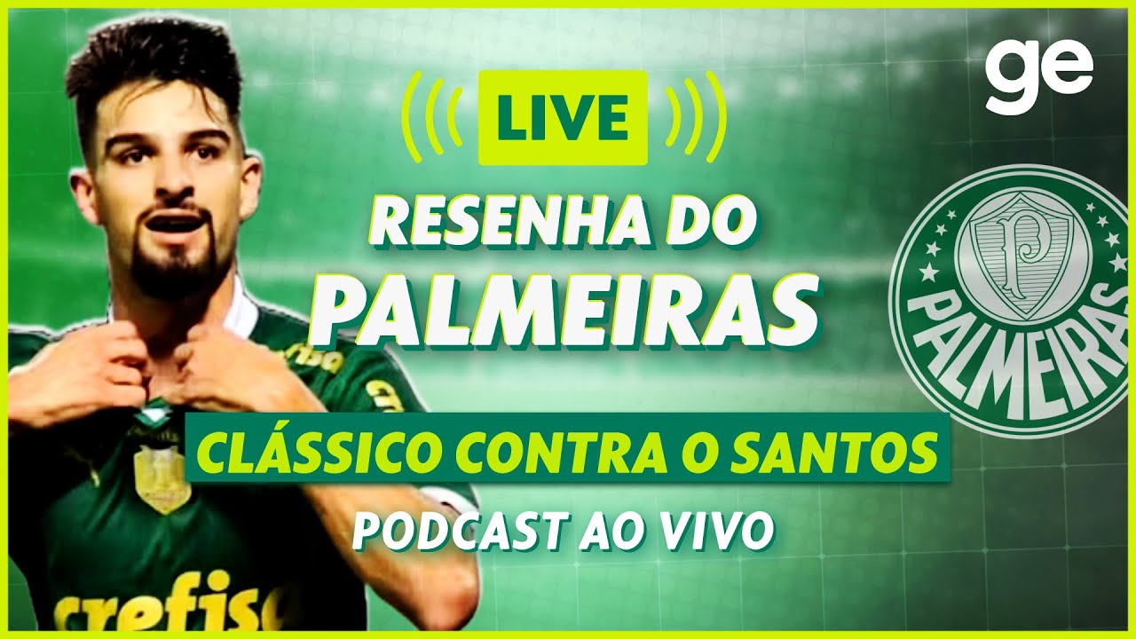 AO VIVO! GE PALMEIRAS ANALISA PRIMEIRO JOGO DA FINAL DO PAULISTÃO CONTRA O SANTOS | #live | ge.globo