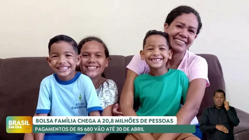 Bolsa Família chega a 20,8 milhões de famílias em abril