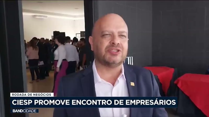 CIESP promove encontro de empresários