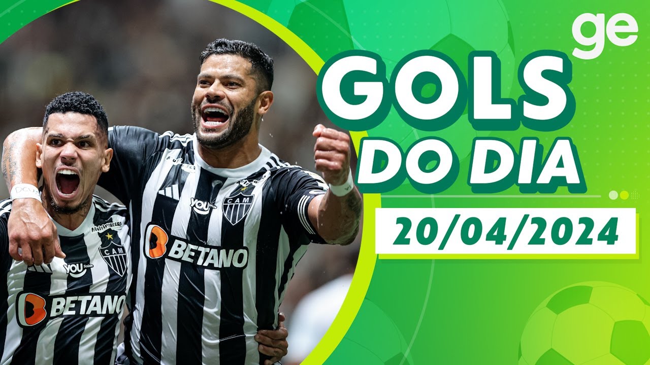 GOLS DO DIA 20/04/2024 | LISTAS | ge.globo