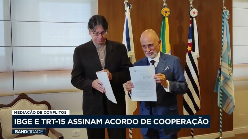 IBGE E TRT-15 assinam acordo de cooperação