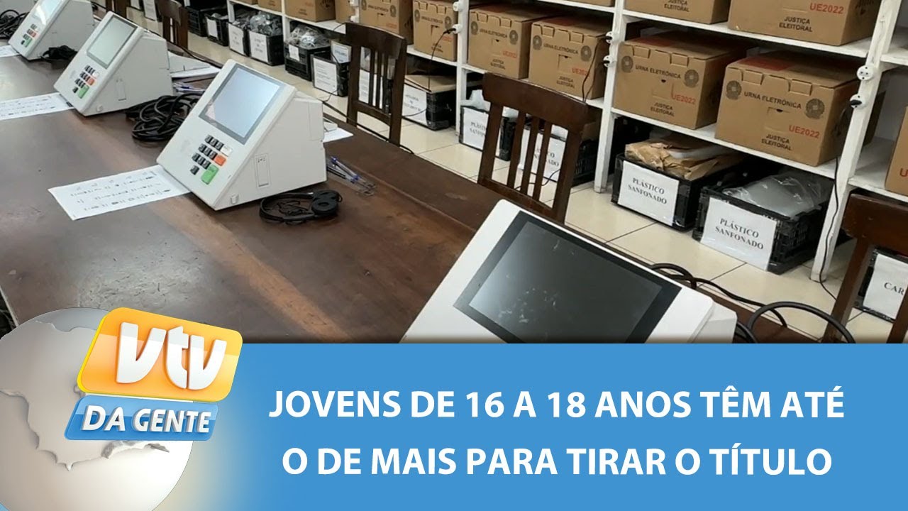 Jovens de 16 a 18 anos têm até o de mais para tirar o título | VTV da Gente