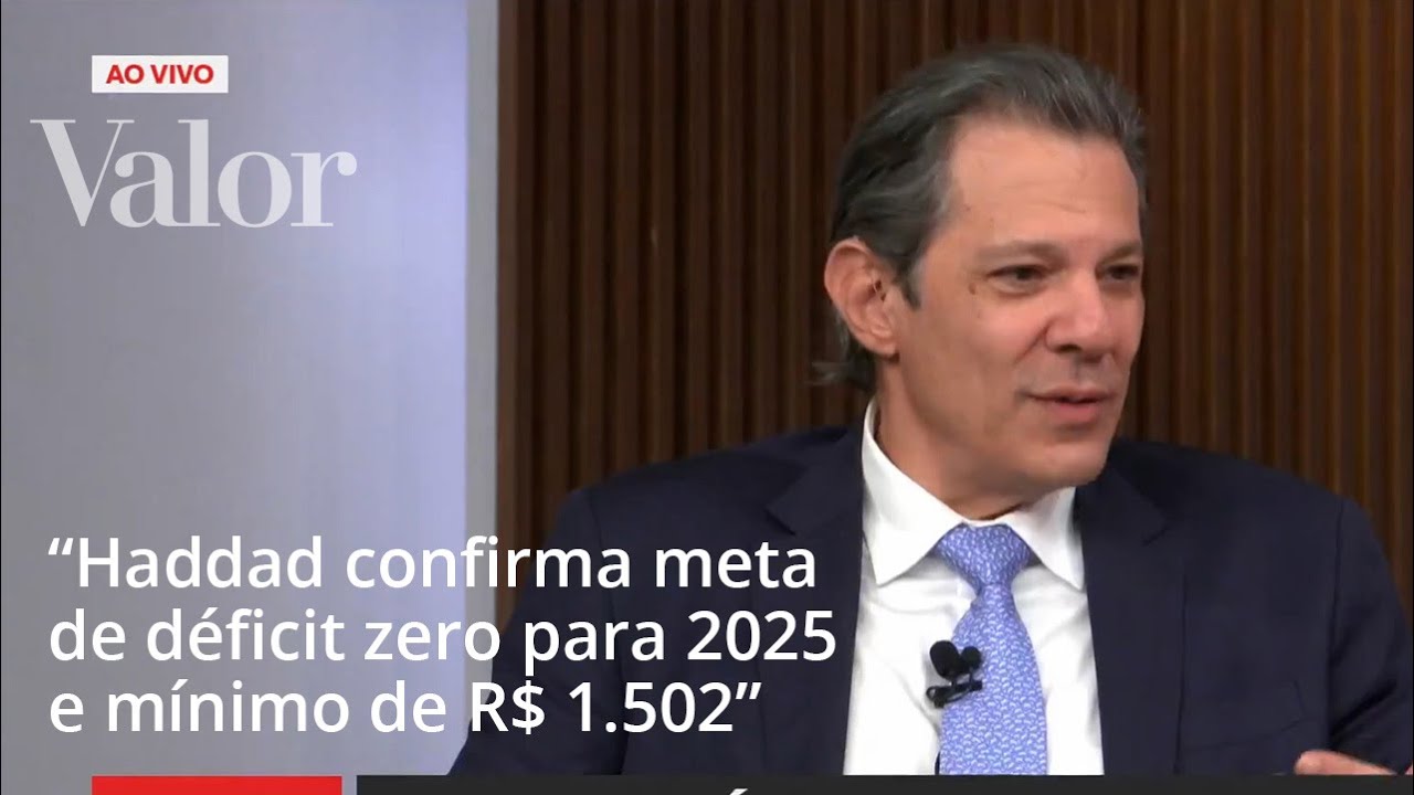 Ministro Haddad confirma meta de déficit zero para 2025