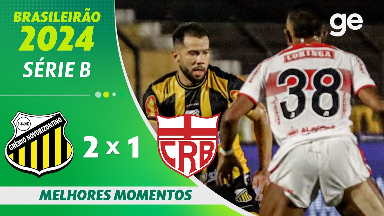 NOVORIZONTINO 2 X 1 CRB | MELHORES MOMENTOS | 1ª RODADA BRASILEIRÃO SÉRIE B 2024 | ge.globo