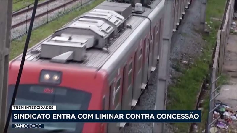 Trem Intercidades: Sindicato entra com liminar contra concessão