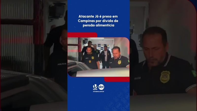 Atacante Jô é preso em Campinas por falta de pagamento de pensão alimentícia!