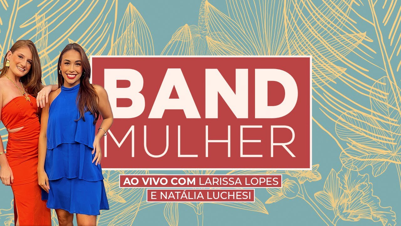 Band Mulher 09/05/2024 I Band Mais