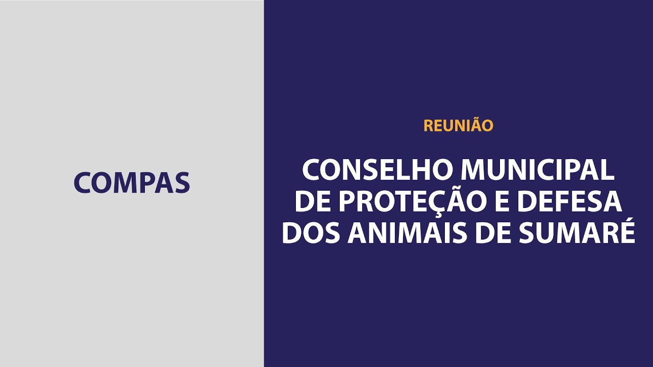 COMPAS – Conselho Municipal de Proteção e Defesa dos Animais de Sumaré – 08/05/2024