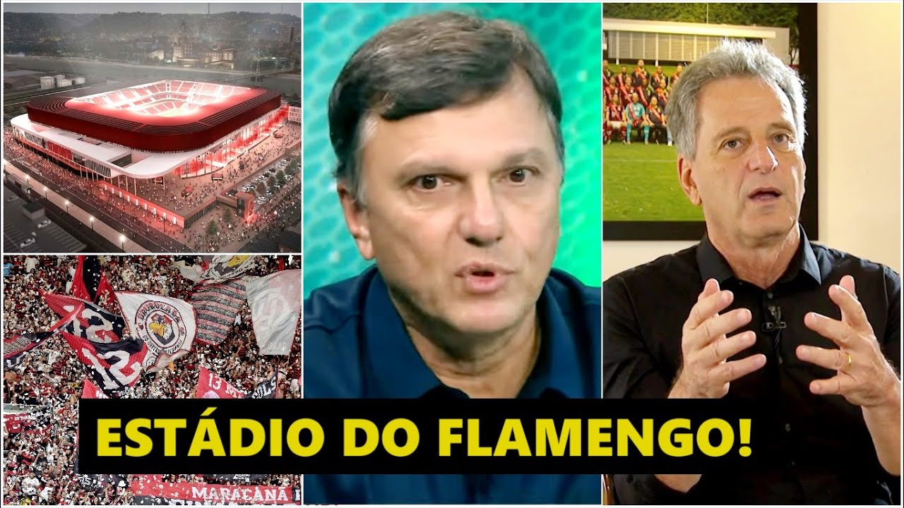 “É ISSO O QUE EU ACHO! Se o Landim COMPRAR O TERRENO do ESTÁDIO do Flamengo…” Mauro Cezar OPINA!