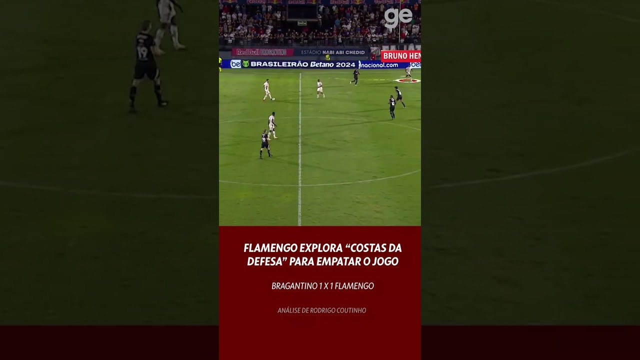 FLAMENGO EXPLORA “COSTAS DA DEFESA” PARA EMPATAR COM BRAGANTINO | ANÁLISE TÁTICA| #shorts | ge.globo