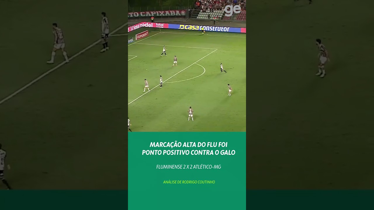 MARCAÇÃO ALTA DO FLUMINENSE FOI PONTO POSITIVO CONTRA O ATLÉTICO-MG | #shorts | ge.globo