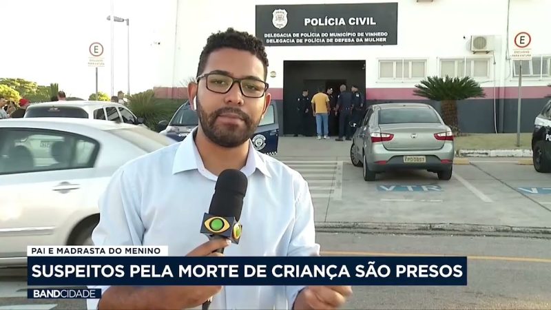 Pai e madrasta são presos suspeitos pela morte de criança
