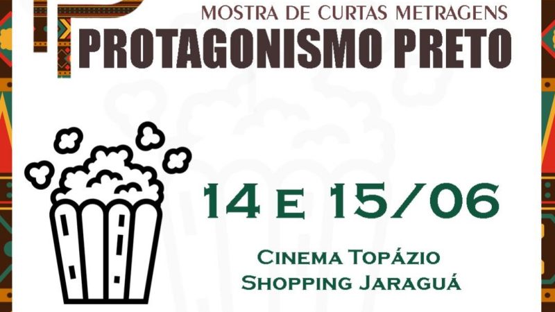 1ª  Mostra de Curtas-Metragens com Protagonismo Preto  acontece nos dias 14 e 15 de junho