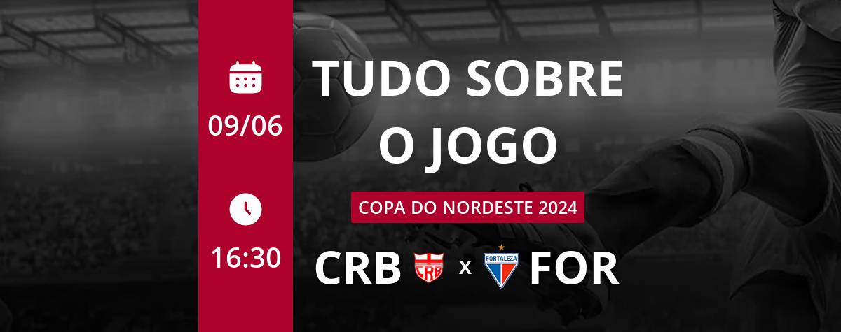 CRB x Fortaleza: placar ao vivo, escalações, lances, gols e mais