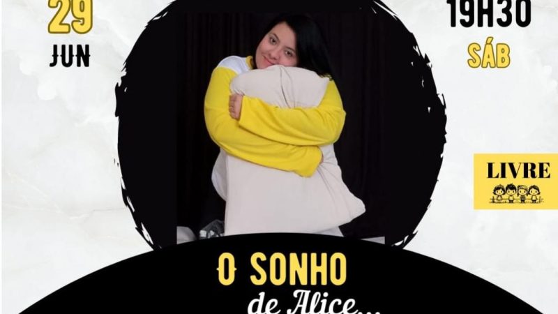 Peça "O sonho de Alice" acontece no dia 29 de junho