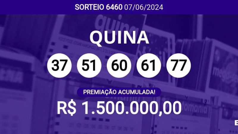 Sorteio da Quina 6460 acumula e pode pagar R$ 1,5 milhões; veja dezenas
