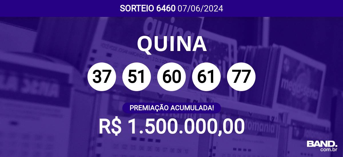 Sorteio da Quina 6460 acumula e pode pagar R$ 1,5 milhões; veja dezenas