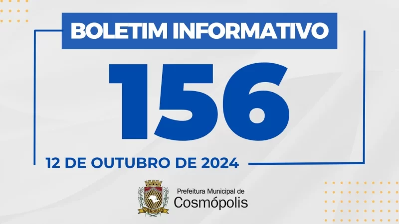 BOLETIM INFORMATIVO 156 – Prefeitura Municipal de Cosmópolis – Jornal Aqui Paulínia