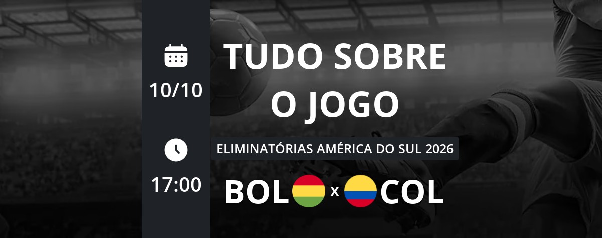 Bolívia x Colômbia: que horas é o jogo hoje, onde vai ser e mais