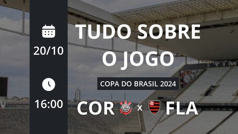 Corinthians x Flamengo: que horas é o jogo hoje, onde vai ser e mais