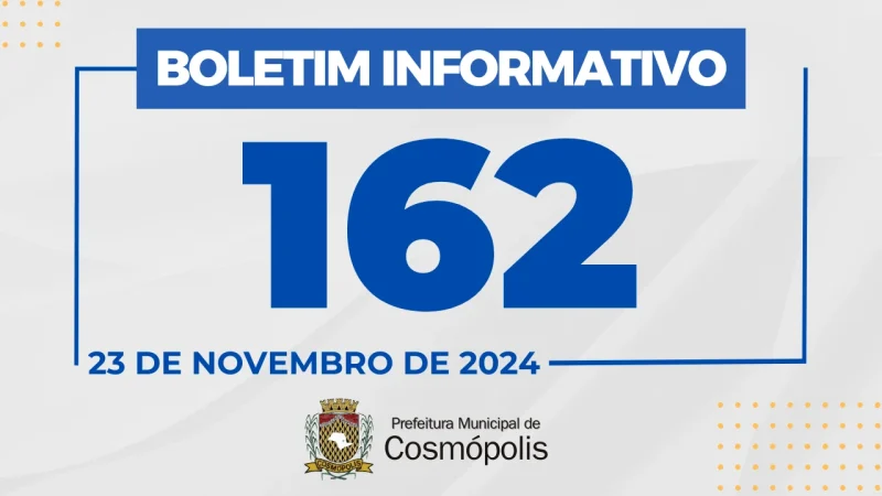 Boletim Informativo 162 – Prefeitura Municipal de Cosmópolis – Jornal Aqui Paulínia