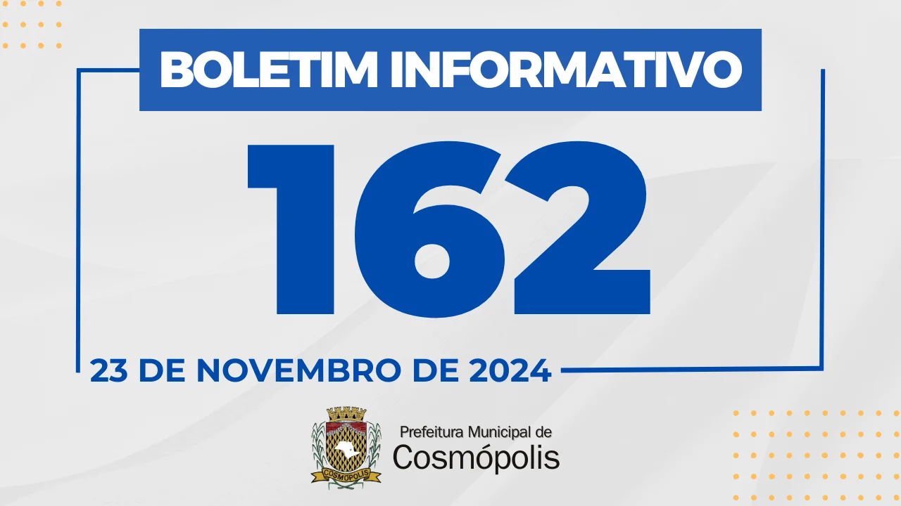 Boletim Informativo 162 – Prefeitura Municipal de Cosmópolis – Jornal Aqui Paulínia