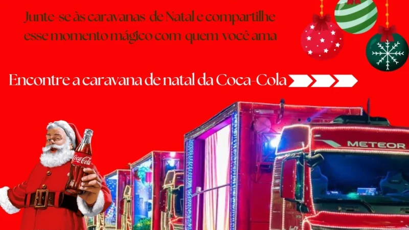Caravana de Natal da Coca-Cola 2024 – Prefeitura Municipal de Cosmópolis – Jornal Aqui Paulínia