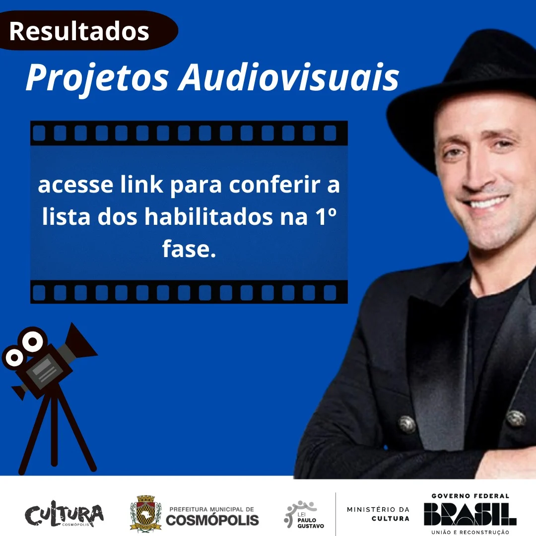 Habilitados da 1ª fase do Edital LPG2 – Projetos Audiovisuais (saldo remanescente) – Prefeitura Municipal de Cosmópolis – Jornal Aqui Paulínia