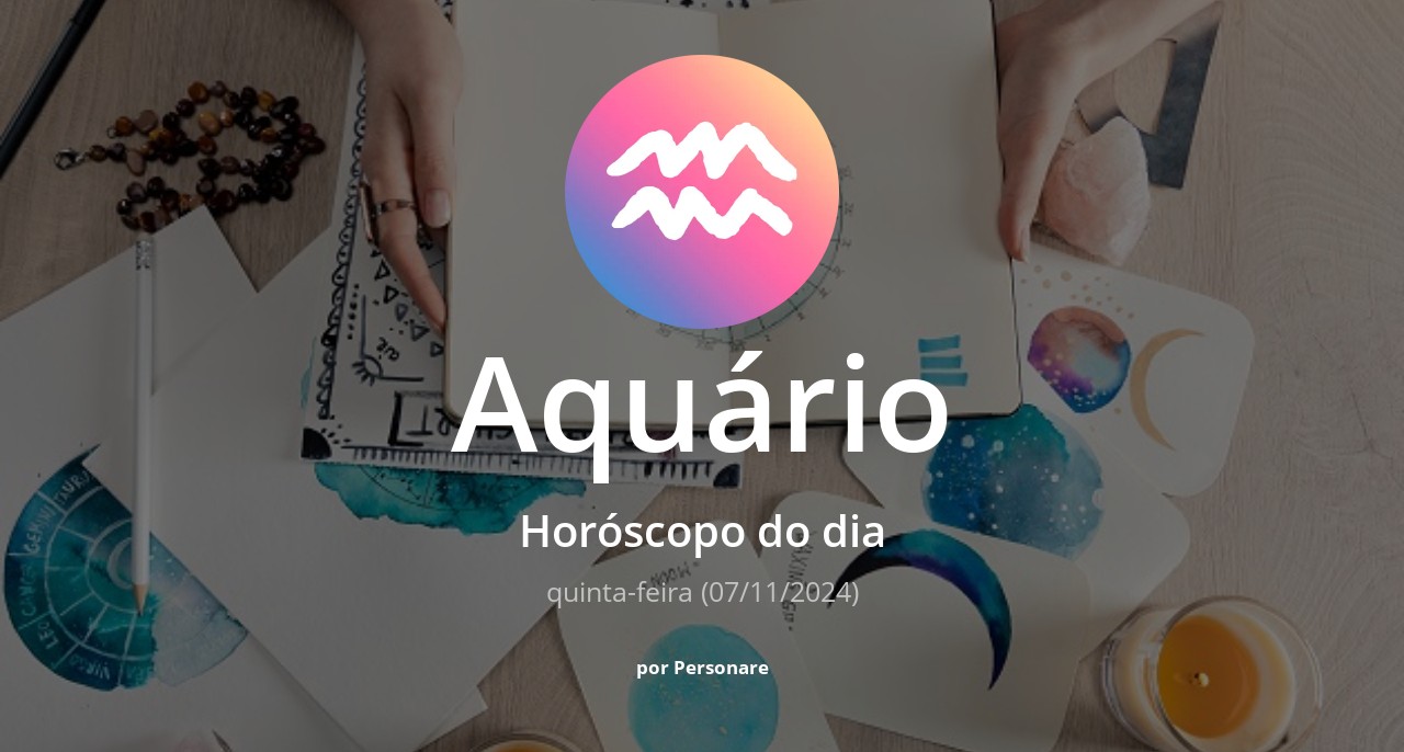 Horóscopo de Aquário: veja a previsão para hoje, quinta-feira (07/11/2024)
