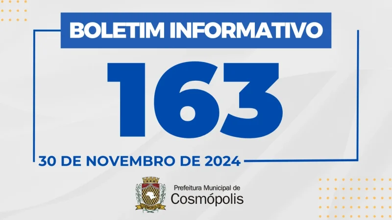 Boletim Informativo 163 – Prefeitura Municipal de Cosmópolis – Jornal Aqui Paulínia
