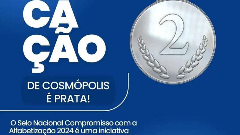 Cosmópolis conquista ‘Selo Prata’ no Programa Nacional de Alfabetização – Prefeitura Municipal de Cosmópolis – Jornal Aqui Paulínia