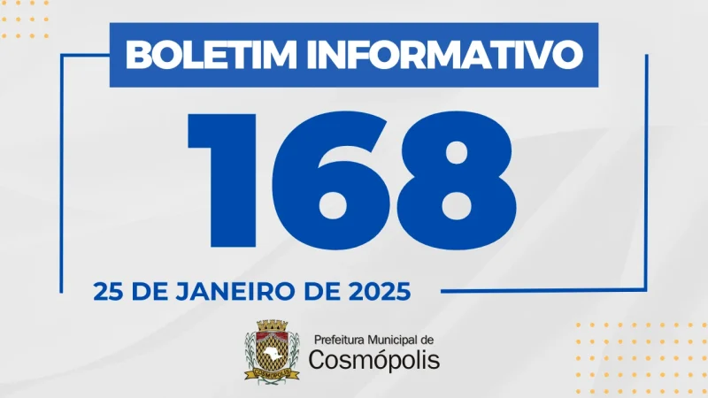 Boletim Informativo 168 – Prefeitura Municipal de Cosmópolis – Jornal Aqui Paulínia