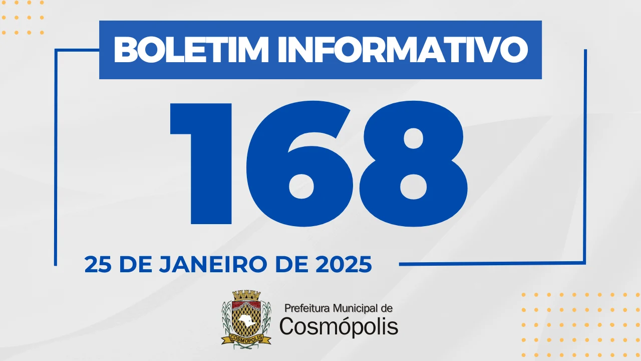 Boletim Informativo 168 – Prefeitura Municipal de Cosmópolis – Jornal Aqui Paulínia